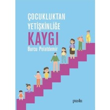 Puslu Yayıncılık Çocukluktan Yetişkinliğe Kaygı