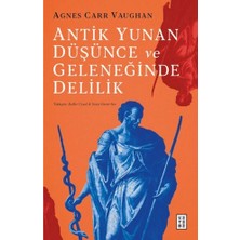 Ketebe Yayınları Antik Yunan Düşünce ve Geleneğinde Delilik