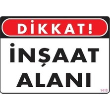 Milas Toptan Milas Dikkat Inşaat Alanı Uyarı Levhası 25X35 KOD:1410