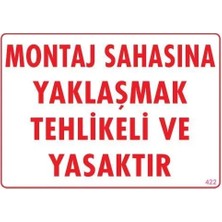 Uravas Store Urprime Montaj Sahası Uyarı Levhası 25X35 KOD:422