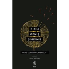 İnsan Yayınları Bizim Geniş Şimdimiz