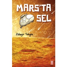 İlk Genç Timaş Mars’ta Sel