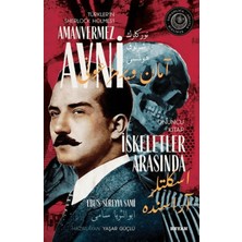 Beyan Yayınları Iskeletler Arasında - Türkler'in Sherlock Holmes'i Amanvermez Avni Onuncu Kitap