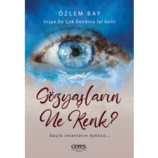 Ceres Yayınları Gözyaşların Ne Renk? - Insan En Çok Kendine Iyi Gelir