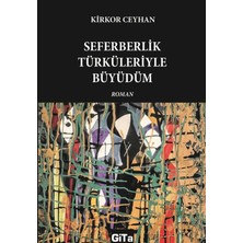Gita Yayınları Seferberlik Türküleriyle Büyüdüm
