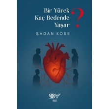 Servet Yayınevi Yürek Kaç Bedende Yaşar