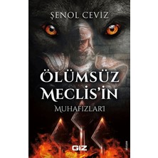 Giz Kitap Ölümsüz Meclis’in Muhafızları