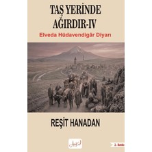 Atakar Yayıncılık Taş Yerinde Ağırdır Iv - Elveda Hüdavendigar Diyarı