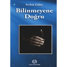 Arya Yayıncılık Bilinmeyene Doğru