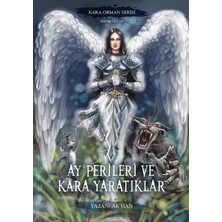Ay Perileri ve Kara Yaratıklar – Kara Orman Serisi Birinci Kitap