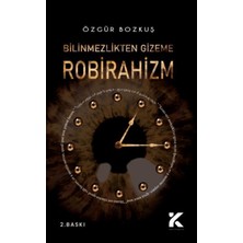 Kiba Yayımcılık Bilinmezlikten Gizeme Robirahizm