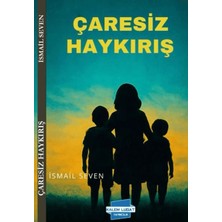 Kalem Lügat Yayıncılık Çaresiz Haykırış