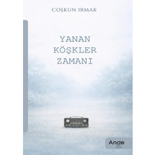 Ange Yayınları Yanan Köşkler Zamanı
