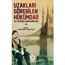 Görebilen Hükümdar Abdülhamid Han: Sultan Ikinci Abdülhamid Han