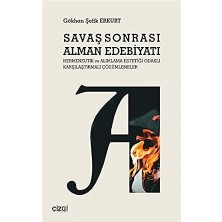 Sonrası Alman Edebiyatı: Hermeneutik ve Alımlama Estetiği Odaklı Karşılaştırmalı Çözümlemeler