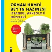 Hamdi Bey'in Hazinesi: Istanbul Arkeoloji Müzeleri