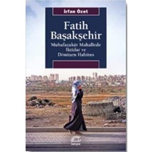 Happy Trend Başakşehir: Muhafazakar Mahallede Iktidar ve Dönüşen Habitus