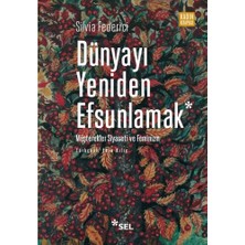 Dünyayı Yeniden Efsunlamak: Müşterekler Siyaseti ve Feminizm