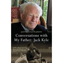 Conversations With My Father: Jack Kyle