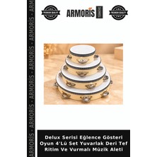 Armoris Delux Serisi Eğlence Gösteri Oyun 4'lü Set Yuvarlak Deri Tef Ritim ve Vurmalı Müzik Aleti