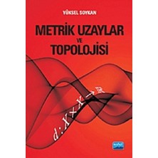 Nobel Akademik Yayıncılık Metrik Uzaylar ve Topolojisi