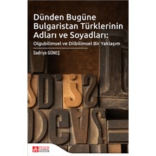 Pegem Akademi Yayıncılık Dünden Bugüne Bulgaristan Türklerinin Adları ve Soyadları
