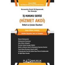 Platon Hukuk Koronavirüs (Covid-19) Kapsamında Tüm Yönleriyle Iş Hukuku Serisi (Hizmet Akdi) Ihtilaf ve Çözüm Önerileri