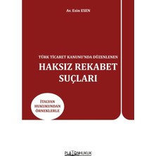 Platon Hukuk Türk Ticaret Kanunu’nda Düzenlenen Haksız Rekabet Suçları
