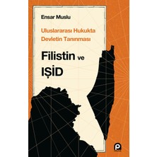 Pınar Yayınları Uluslararası Hukukta Devletin Tanınması Filistin ve Işid