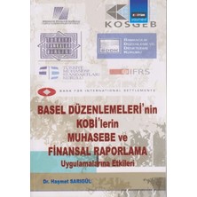 Eğitim Yayınevi Basel Düzenlemeleri’nin Kobi’lerin Muhasebe ve Finansal Raporlama Uygulamalarına Etkileri