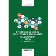 Platon Hukuk Uyuşturucu Veya Uyarıcı Madde Kullanılmasını Kolaylaştırma Suçu