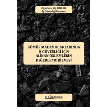 Platon Hukuk Kömür Maden Ocaklarında Iş Güvenliği Için Alınan Önlemlerin Değerlendirilmesi