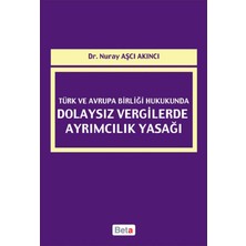 Beta Yayınevi Türk ve Avrupa Birliği Hukukunda Dolaysız Vergilerde Ayrımcılık Yasağı