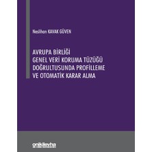 On İki Levha Yayınları Avrupa Birliği Genel Veri Koruma Tüzüğü Doğrultusunda Profilleme ve Otomatik Karar Alma