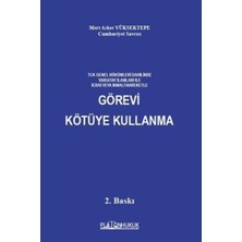 Platon Hukuk Tck Genel Hükümleri Dahilinde Yargıtay Ilamları Ile Icrai Veya Ihmali Hareketle Görevi Kötüye Kullanma
