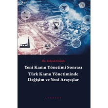 Lykeion Yayınları Yeni Kamu Yönetimi Sonrası Türk Kamu Yönetiminde Değişim ve Yeni Arayışlar
