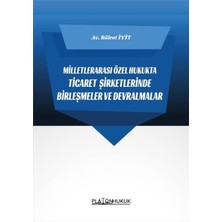 Platon Hukuk Milletlerarası Özel Hukukta Ticaret Şirketlerinde Birleşmeler ve Devralmalar