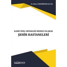 Platon Hukuk Kamu Özel Ortaklığı Modeli Olarak Şehir Hastaneleri