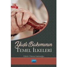 Nobel Akademik Yayıncılık Yaşlı Bakımının Temel Ilkeleri