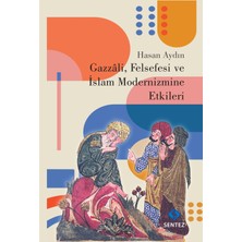Sentez Gazzali, Felsefesi ve Islam Modernizmine Etkileri