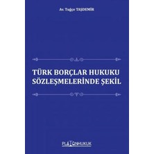 Platon Hukuk Türk Borçlar Hukuku Sözleşmelerinde Şekil