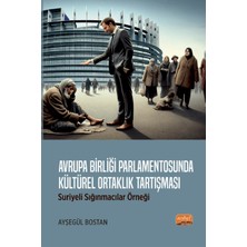 Nobel Bilimsel Eserler Avrupa Birliği Parlamentosunda Kültürel Ortaklık Tartışması: Suriyeli Sığınmacılar Örneği
