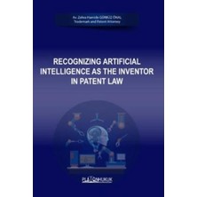 Platon Hukuk Recognizing Artificial Intelligence As The Inventor In Patent Law
