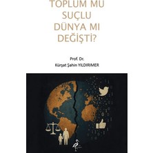 Çatı Kitapları Toplum Mu Suçlu Dünya Mı Değişti?
