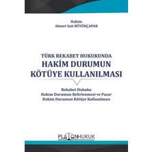 Platon Hukuk Türk Rekabet Hukukunda Hakim Durumun Kötüye Kullanılması