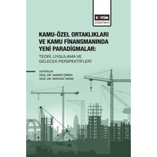 Eğitim Yayınevi Kamu-Özel Ortaklıkları ve Kamu Finansmanında Yeni Paradigmalar: Teori, Uygulama ve Gelecek Perspektifleri
