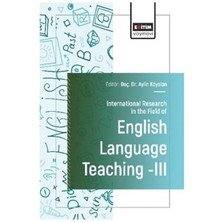 Eğitim Yayınevi International Research In The Field Of English Language Teaching Iıı