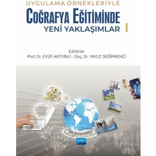 Nobel Akademik Yayıncılık Uygulama Örnekleriyle Coğrafya Eğitiminde Yeni Yaklaşımlar 1