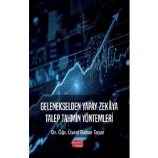 Nobel Bilimsel Eserler Gelenekselden Yapay Zekaya Talep Tahmin Yöntemleri
