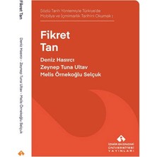 İzmir Ekonomi Üniversitesi Yayınları Sözlü Tarih Yöntemiyle Türkiye’de Mobilya ve Içmimarlık Tarihini Okumak: Fikret Tan